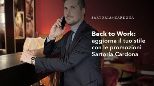 Back to Work: aggiorna il tuo stile con le promozioni Sartoria Cardona